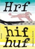 Kniha: Hrf hif huf (Magdalena Rutová). Baobab, 2026 Kniha: Hrf hif huf (Magdalena Rutová). Baobab, 2026