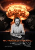 Kniha: Na pokraji výbuchu (Martin Jonáš a Vlastislav Bříza). nastole, 2026 Kniha: Na pokraji výbuchu (Martin Jonáš a Vlastislav Bříza). nastole, 2026