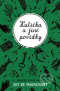 Kniha: Kulička a jiné povídky (Jovanka Šotolová a Guy de Maupassant). CooBoo SK, 2026 Kniha: Kulička a jiné povídky (Jovanka Šotolová a Guy de Maupassant). CooBoo SK, 2026