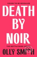 Kniha: Death by Noir (Olly Smith). Baskerville, 2026 Kniha: Death by Noir (Olly Smith). Baskerville, 2026