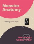 Kniha: Monster Anatomy (Matt Ralphs). Bonnier Books, 2026 Kniha: Monster Anatomy (Matt Ralphs). Bonnier Books, 2026