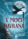 Kniha: V moci havrana (Andrea Paráčová). Vydavateľstvo Maxim, 2026 Kniha: V moci havrana (Andrea Paráčová). Vydavateľstvo Maxim, 2026