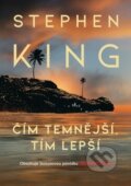 Kniha: Čím temnější, tím lepší (Stephen King). BETA - Dobrovský, 2026 Kniha: Čím temnější, tím lepší (Stephen King). BETA - Dobrovský, 2026