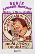 Kniha: Deník kanadské manželky (Anton Baláž, Johnston Vladimíra Mach a Baláž Anton). , 2004 Kniha: Deník kanadské manželky (Anton Baláž, Johnston Vladimíra Mach a Baláž Anton). , 2004