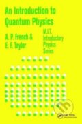 Kniha: An Introduction to Quantum Physics (A.P. French a Edwin F. Taylor). CRC Press, 2017 Kniha: An Introduction to Quantum Physics (A.P. French a Edwin F. Taylor). CRC Press, 2017