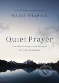 Kniha: Quiet Prayer (Marie Chapian). Thomas Nelson Publishers, 2019 Kniha: Quiet Prayer (Marie Chapian). Thomas Nelson Publishers, 2019