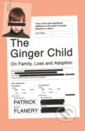 Kniha: The Ginger Child (Patrick Flanery). Atlantic Books, 2020 Kniha: The Ginger Child (Patrick Flanery). Atlantic Books, 2020
