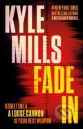 Kniha: Fade In (Kyle Mills). Authors Equity, 2026 Kniha: Fade In (Kyle Mills). Authors Equity, 2026