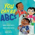 Kniha: You Can Be Abcs (Robert Samuel, II White, Robert a III Samuel White). Philomel, 2025 Kniha: You Can Be Abcs (Robert Samuel, II White, Robert a III Samuel White). Philomel, 2025