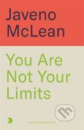 Kniha: You Are Not Your Limits (Javeno Mclean). Leap, 2025 Kniha: You Are Not Your Limits (Javeno Mclean). Leap, 2025