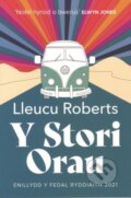 Kniha: Y Stori Orau - Medal Ryddiaith 2021 (Lleucu Roberts). Y Lolfa, 2021 Kniha: Y Stori Orau - Medal Ryddiaith 2021 (Lleucu Roberts). Y Lolfa, 2021