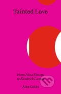 Kniha: Tainted Love (Alex Coles). Sternberg, 2023 Kniha: Tainted Love (Alex Coles). Sternberg, 2023