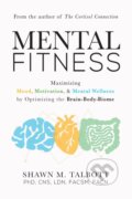 Kniha: Mental Fitness (Shawn Talbott). , 2021 Kniha: Mental Fitness (Shawn Talbott). , 2021