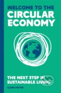 Kniha: The Circular Economy (for regular people) (Claire Potter). Laurence King Publishing, 2021 Kniha: The Circular Economy (for regular people) (Claire Potter). Laurence King Publishing, 2021