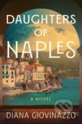 Kniha: Daughters of Naples (Diana Giovinazzo). Crooked Lane Books, 2026 Kniha: Daughters of Naples (Diana Giovinazzo). Crooked Lane Books, 2026