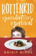 Kniha: Rottenkid (Brigit Binns). Sibylline Press, 2024 Kniha: Rottenkid (Brigit Binns). Sibylline Press, 2024