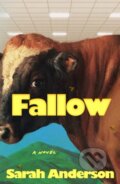 Kniha: Fallow (Sarah Anderson). Farrar, Straus and Giroux, 2026 Kniha: Fallow (Sarah Anderson). Farrar, Straus and Giroux, 2026