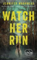 Kniha: Watch Her Run (Jennifer Moorhead). Thomas & Mercer, 2026 Kniha: Watch Her Run (Jennifer Moorhead). Thomas & Mercer, 2026