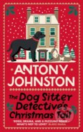 Kniha: The Dog Sitter Detective's Christmas Tail (Antony Johnston). Allison & Busby, 2026 Kniha: The Dog Sitter Detective's Christmas Tail (Antony Johnston). Allison & Busby, 2026