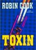 Kniha: Toxin (Cook Robin a Robin Cook). Ikar CZ, 1999 Kniha: Toxin (Cook Robin a Robin Cook). Ikar CZ, 1999