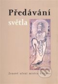 Kniha: Předávání světla (Půdorys). Půdorys, 2008 Kniha: Předávání světla (Půdorys). Půdorys, 2008