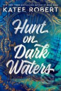 Kniha: Hunt on Dark Waters (Katee Robert). Berkley Books, 2023 Kniha: Hunt on Dark Waters (Katee Robert). Berkley Books, 2023