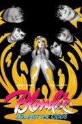 Kniha: Blondie (Amanda Connor, Wendy Wright-Williams, Richard Kadrey, Jimmy Palmiotti, Jazzlyn Stone, Howard Rodman, Davide Barnett, David Avallone, Dan Whitehead a Cassie Parkes). , 2024 Kniha: Blondie (Amanda Connor, Wendy Wright-Williams, Richard Kadrey, Jimmy Palmiotti, Jazzlyn Stone, Howard Rodman, Davide Barnett, David Avallone, Dan Whitehead a Cassie Parkes). , 2024