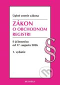Kniha: Zákon o obchodnom registri (Heuréka). Heuréka, 2026 Kniha: Zákon o obchodnom registri (Heuréka). Heuréka, 2026