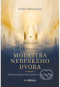Kniha: Modlitba nebeského dvora (Bożena Maria Hanusiak). Zachej, 2026 Kniha: Modlitba nebeského dvora (Bożena Maria Hanusiak). Zachej, 2026