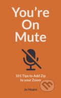 Kniha: You're On Mute (Jo Hoare). Ivy Press, 2020 Kniha: You're On Mute (Jo Hoare). Ivy Press, 2020