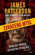 Kniha: Zvrácená mysl (James Patterson, John Connolly a Timothy Malloy). Alpress, 2026 Kniha: Zvrácená mysl (James Patterson, John Connolly a Timothy Malloy). Alpress, 2026