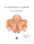 Kniha: La Légende du Golem (Ivana Pecháčková). Meander, 2026 Kniha: La Légende du Golem (Ivana Pecháčková). Meander, 2026