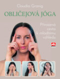 Kniha: Obličejová jóga (Claudia Granig). Alpress, 2026 Kniha: Obličejová jóga (Claudia Granig). Alpress, 2026
