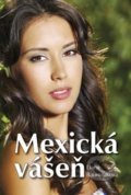 Kniha: Mexická vášeň (Dana Baumruková). Akcent, 2012 Kniha: Mexická vášeň (Dana Baumruková). Akcent, 2012