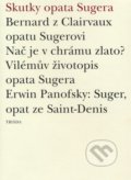 Kniha: Skutky opata Sugera (Triáda). Triáda, 2003 Kniha: Skutky opata Sugera (Triáda). Triáda, 2003