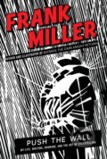 Kniha: Push the Wall (Frank Miller). S&S/Saga Press, 2026 Kniha: Push the Wall (Frank Miller). S&S/Saga Press, 2026