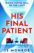 Kniha: His Final Patient (J.S. Monroe). Head of Zeus, 2026 Kniha: His Final Patient (J.S. Monroe). Head of Zeus, 2026