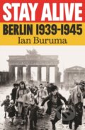 Kniha: Stay Alive (Ian Buruma). Atlantic Books, 2026 Kniha: Stay Alive (Ian Buruma). Atlantic Books, 2026