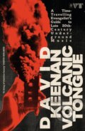 Kniha: Volcanic Tongue (David Keenan). White Rabbit, 2026 Kniha: Volcanic Tongue (David Keenan). White Rabbit, 2026