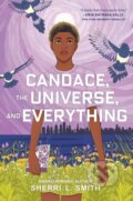 Kniha: Candace, the Universe, and Everything (Sherri L. Smith). , 2026 Kniha: Candace, the Universe, and Everything (Sherri L. Smith). , 2026