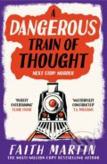 Kniha: A Dangerous Train of Thought (Faith Martin). HQ, 2026 Kniha: A Dangerous Train of Thought (Faith Martin). HQ, 2026
