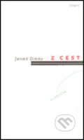 Kniha: Z cest a cestiček (Jaromír Zemina). Torst, 2004 Kniha: Z cest a cestiček (Jaromír Zemina). Torst, 2004