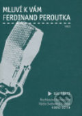 Kniha: Mluví k vám Ferdinand Peroutka 3 (Ferdinand Peroutka). Argo, 2006 Kniha: Mluví k vám Ferdinand Peroutka 3 (Ferdinand Peroutka). Argo, 2006