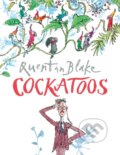 Kniha: Cockatoos (Quentin Blake). Red Fox, 1994 Kniha: Cockatoos (Quentin Blake). Red Fox, 1994