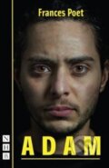 Kniha: Adam (Poet Frances). Nick Hern Books, 2017 Kniha: Adam (Poet Frances). Nick Hern Books, 2017