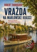 Kniha: Vražda na Marlowské krásce (Robert Thorogood). DobráDetektivka, 2026 Kniha: Vražda na Marlowské krásce (Robert Thorogood). DobráDetektivka, 2026