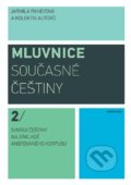 Kniha: Mluvnice současné češtiny 2 (Jarmila Panevová a kolektiv). Karolinum, 2026 Kniha: Mluvnice současné češtiny 2 (Jarmila Panevová a kolektiv). Karolinum, 2026