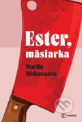 Kniha: Ester, mäsiarka (Mariia Niskavaara). Cosmopolis, 2026 Kniha: Ester, mäsiarka (Mariia Niskavaara). Cosmopolis, 2026