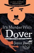 Kniha: It's Murder with Dover (Joyce Porter). Farrago, 2020 Kniha: It's Murder with Dover (Joyce Porter). Farrago, 2020