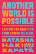 Kniha: Another World Is Possible (Natasha Hakimi Zapata). The New Press, 2026 Kniha: Another World Is Possible (Natasha Hakimi Zapata). The New Press, 2026
